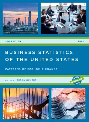 Podniková štatistika Spojených štátov 2022: Modely ekonomických zmien - Business Statistics of the United States 2022: Patterns of Economic Change