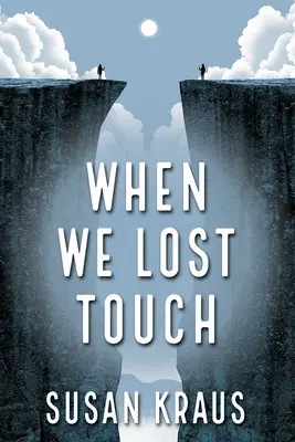 Keď sme stratili kontakt - When We Lost Touch