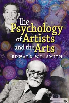 Psychológia umelcov a umenia - The Psychology of Artists and the Arts