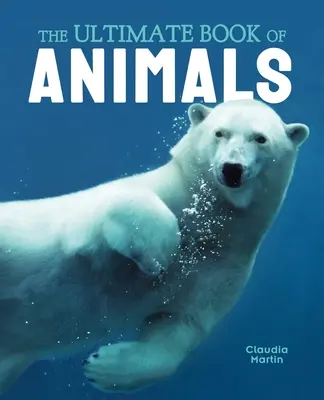 Konečná kniha o zvieratách - The Ultimate Book of Animals