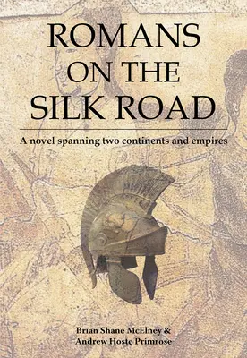 Rimania na Hodvábnej ceste - Romans on the Silk Road