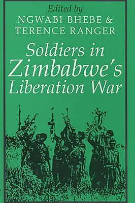 Vojaci v oslobodzovacej vojne v Zimbabwe - Soldiers in Zimbabwe's Liberation War