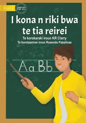 Môžem byť učiteľom - I kona n riki bwa te tia reirei (Te Kiribati) - I Can Be A Teacher - I kona n riki bwa te tia reirei  (Te Kiribati)