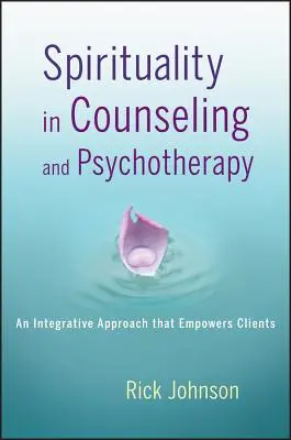 Spiritualita v poradenstve a psychoterapii - Spirituality in Counseling and Psychotherapy