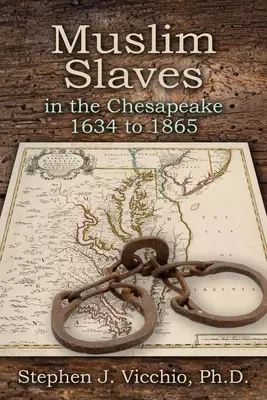 Moslimskí otroci v Chesapeake 1634 až 1865 - Muslim Slaves In The Chesapeake 1634 to 1865