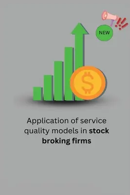 Aplikácia modelov kvality služieb v maklérskych firmách - Application of service quality models in stock broking firms