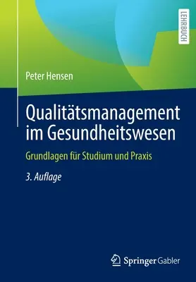 Qualittsmanagement Im Gesundheitswesen: Vychádzajúc z týchto poznatkov, vieme, že sa v tejto oblasti používa viacero metód, ako len tie, ktoré sa používajú v praxi. - Qualittsmanagement Im Gesundheitswesen: Grundlagen Fr Studium Und Praxis