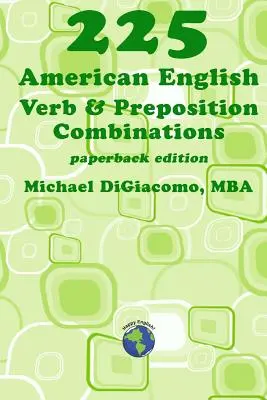 225 amerických anglických slovies a predložiek - 225 American English Verb & Preposition Combinations