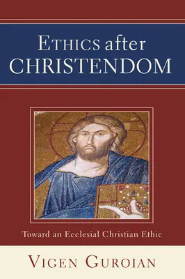 Etika po kresťanstve - Ethics after Christendom