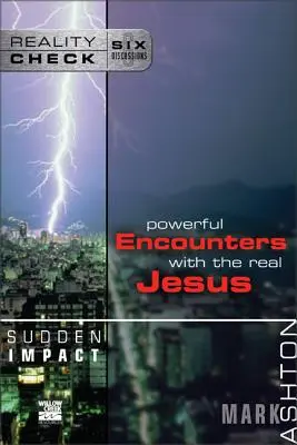 Náhly dopad: Silné stretnutia so skutočným Ježišom - Sudden Impact: Powerful Encounters with the Real Jesus