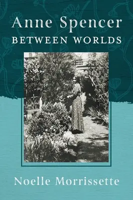 Anne Spencerová medzi svetmi - Anne Spencer Between Worlds