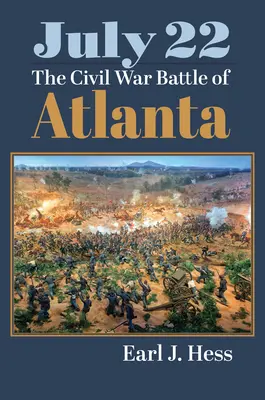 22. júla: Bitka v občianskej vojne pri Atlante - July 22: The Civil War Battle of Atlanta