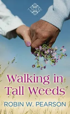 Prechádzky vo vysokej burine - Walking in Tall Weeds