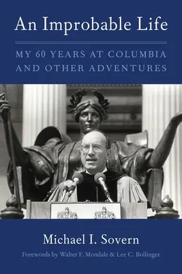 Nepravdepodobný život: Šesťdesiat rokov na Kolumbijskej univerzite a iné dobrodružstvá - An Improbable Life: My Sixty Years at Columbia and Other Adventures