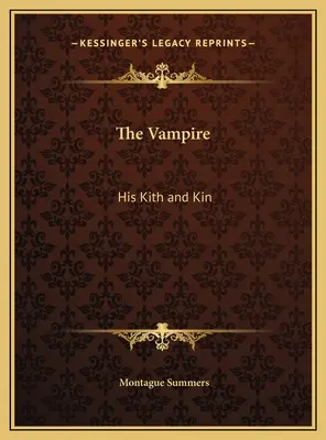 Upír: jeho príbuzní a príbuzné - The Vampire: His Kith and Kin