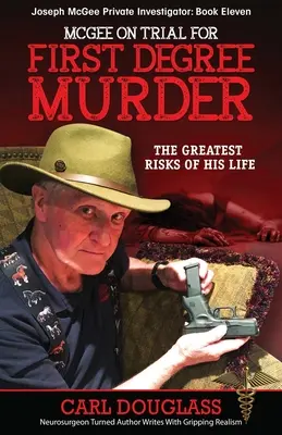 McGee na súde za vraždu prvého stupňa: Najväčšie riziká jeho života - McGee on Trial for First Degree Murder: The Greatest Risks of his Life