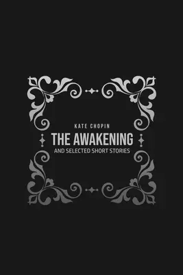 Prebudenie: a vybrané poviedky - The Awakening: and Selected Short Stories