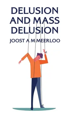 Blud a masový blud Tvrdá väzba - Delusion And Mass Delusion Hardcover