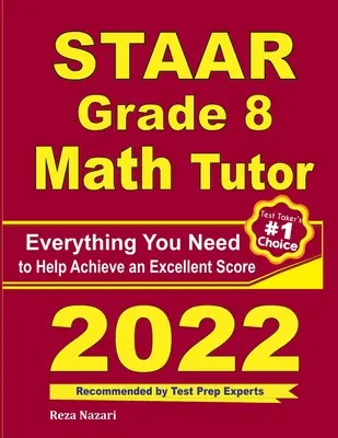 STAAR Grade 8 Math Tutor: Všetko, čo potrebujete, aby ste dosiahli vynikajúce skóre - STAAR Grade 8 Math Tutor: Everything You Need to Help Achieve an Excellent Score