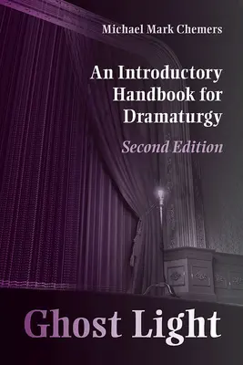 Svetlo duchov: Úvodná príručka pre dramaturgiu - Ghost Light: An Introductory Handbook for Dramaturgy