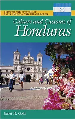 Kultúra a zvyky Hondurasu - Culture and Customs of Honduras