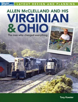 Allen McClelland a jeho Virginian & Ohio - Allen McClelland and His Virginian & Ohio