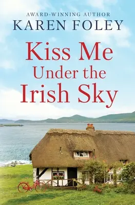 Pobozkaj ma pod írskym nebom - Kiss Me Under the Irish Sky