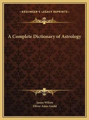 Kompletný slovník astrológie - A Complete Dictionary of Astrology