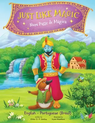 Just Like Magic / Num Passe de Mgica - dvojjazyčné portugalské (Brazília) a anglické vyd: Obrázková kniha pre deti - Just Like Magic / Num Passe de Mgica - Bilingual Portuguese (Brazil) and English Edition: Children's Picture Book