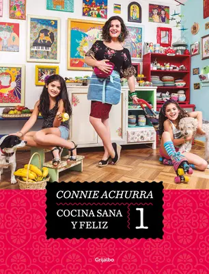 Cocina Sana Y Feliz / Zdravé a šťastné varenie - Cocina Sana Y Feliz / Healthy and Happy Cooking