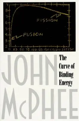 Krivka viazanej energie: Taylor: Krivka energetickej energie: Cesta do úžasného a znepokojujúceho sveta Theodora B. Taylora - The Curve of Binding Energy: A Journey Into the Awesome and Alarming World of Theodore B. Taylor