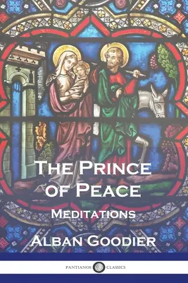 Knieža pokoja: (1): Rozjímania - The Prince of Peace: Meditations