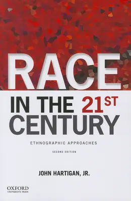 Rasa v 21. storočí: Etnografické prístupy - Race in the 21st Century: Ethnographic Approaches
