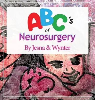 ABC neurochirurgie - ABC's of Neurosurgery