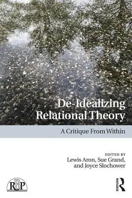 De-idealizácia teórie vzťahov: A Critique From Within (Kritika zvnútra) - De-Idealizing Relational Theory: A Critique From Within