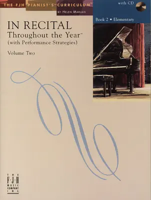 In Recital(r) Through the Year, Vol 2 Bk 2: With Performance Strategies - In Recital(r) Throughout the Year, Vol 2 Bk 2: With Performance Strategies