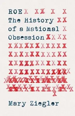 Roe: História národnej posadnutosti - Roe: The History of a National Obsession