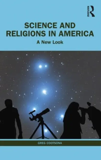 Veda a náboženstvá v Amerike: Nový pohľad - Science and Religions in America: A New Look