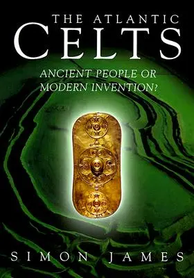 Atlantickí Kelti: Starovekí ľudia moderných vynálezov - Atlantic Celts: Ancient People of Modern Invention