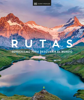Rutas: Rutas: Senderismo (Hike): Senderismo Para Descubrir El Mundo - Rutas: Senderismo (Hike): Senderismo Para Descubrir El Mundo
