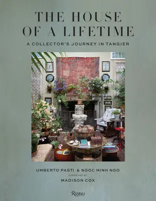 Dom na celý život: Cesta zberateľa do Tangeru - The House of a Lifetime: A Collector's Journey in Tangier