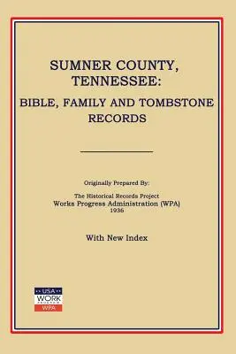 Sumner County, Tennessee: Rodinný register, náhrobné kamene a náhrobné záznamy - Sumner County, Tennessee: Bible, Family and Tombstone Records
