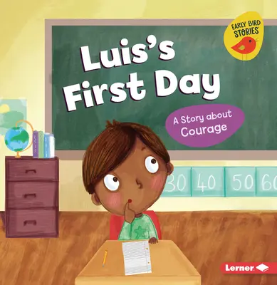 Luisov prvý deň: Príbeh o odvahe - Luis's First Day: A Story about Courage