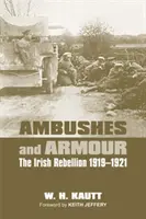 Prepadnutia a brnenia: Írske povstanie 1919-1921 - Ambushes and Armour: The Irish Rebellion 1919-1921