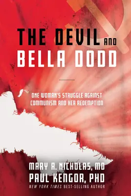 Diabol a Bella Doddová: Vydanie knihy: Dodd: Boj jednej ženy proti komunizmu a jej vykúpenie - The Devil and Bella Dodd: One Woman's Struggle Against Communism and Her Redemption