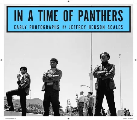 V čase panterov: Rané fotografie - In a Time of Panthers: Early Photographs