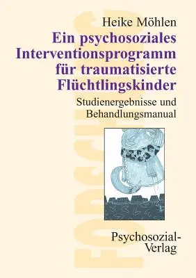 Ein psychosoziales Interventionsprogramm fr traumatisierte Flchtlingskinder
