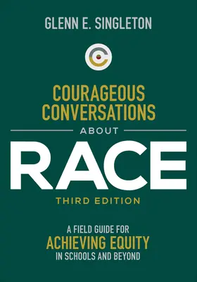 Odvážne rozhovory o rase: Praktická príručka na dosiahnutie rovnosti v školách a mimo nich - Courageous Conversations about Race: A Field Guide for Achieving Equity in Schools and Beyond