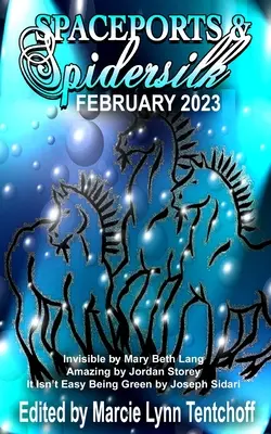 Spaceports & Spidersilk február 2023 - Spaceports & Spidersilk February 2023