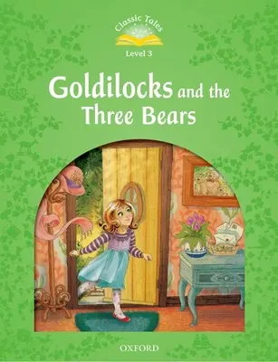 Klasické rozprávky: Zlatovláska a tri medvede - Classic Tale: Level 3: Goldilocks and the Three Bears